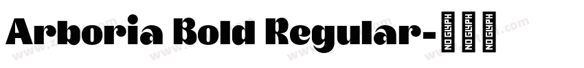 Arboria Bold Regular字体转换